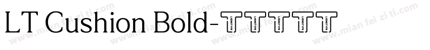 LT Cushion Bold字体转换
